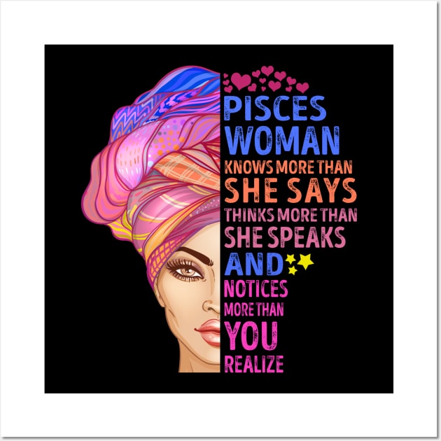 Pisces Woman Knows More Than She Says Thinks More Than She Speaks And Notices More Than You Realize Wall Art by SusanFields